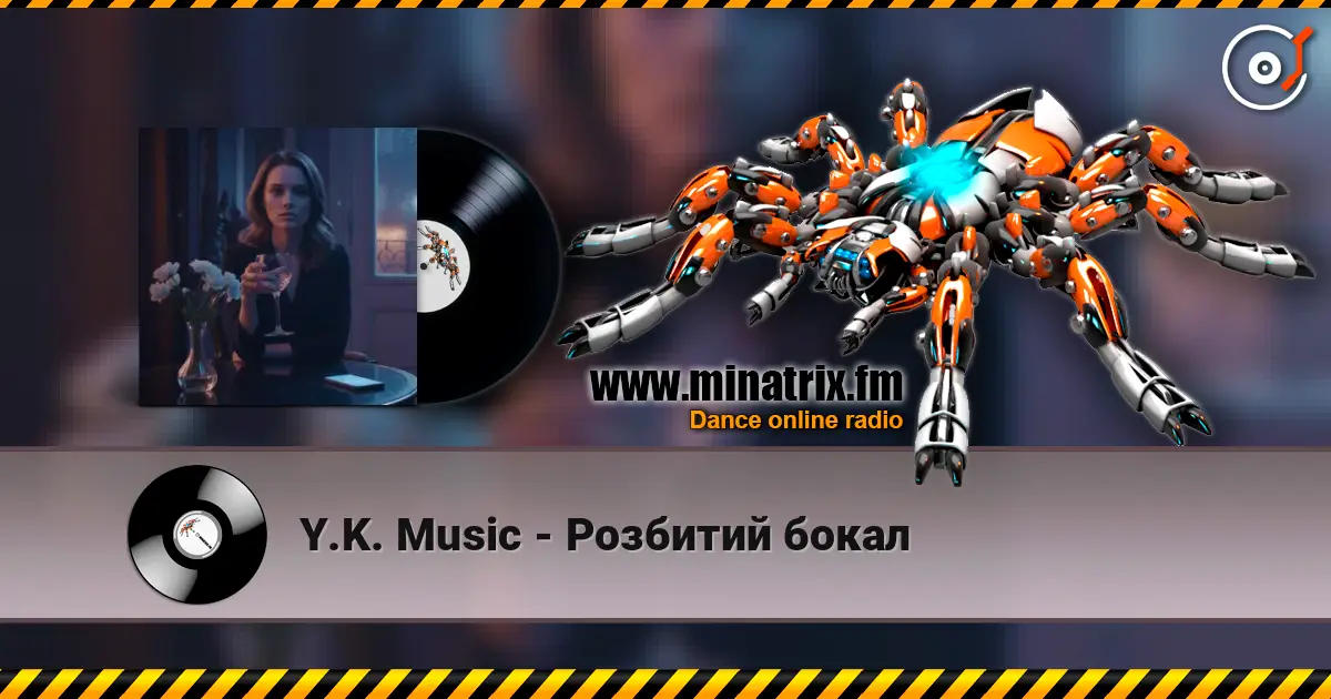 Y.K. Music - Розбитий бокал 高品质在线收听 | Minatrix.FM