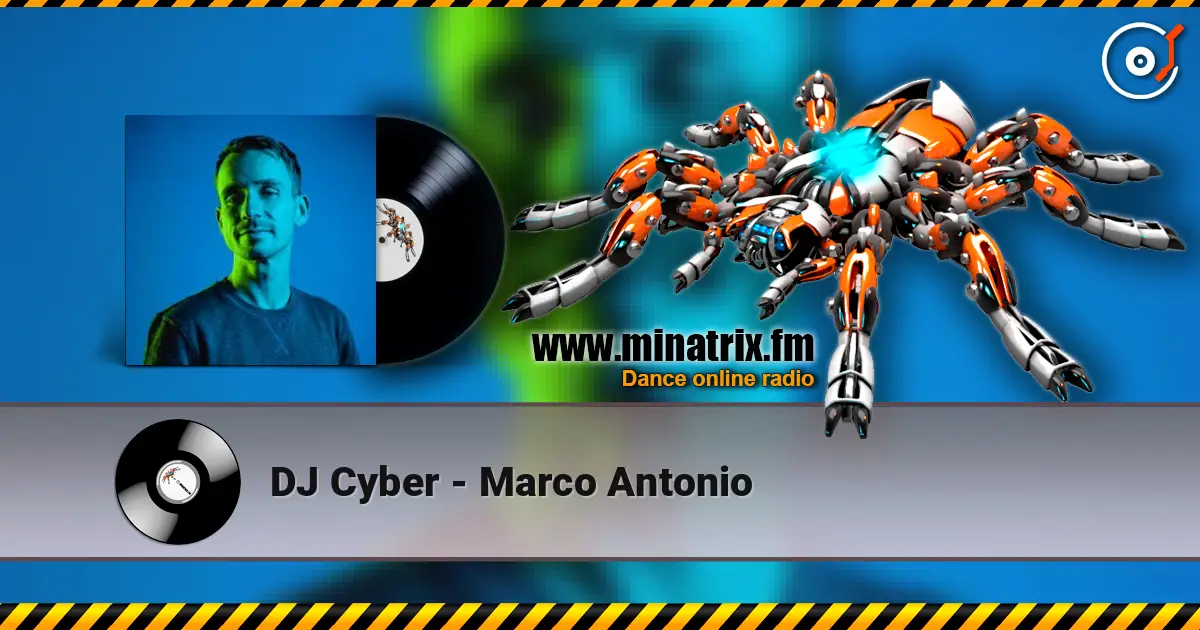 DJ Cyber - Marco Antonio 高品质在线收听 | Minatrix.FM