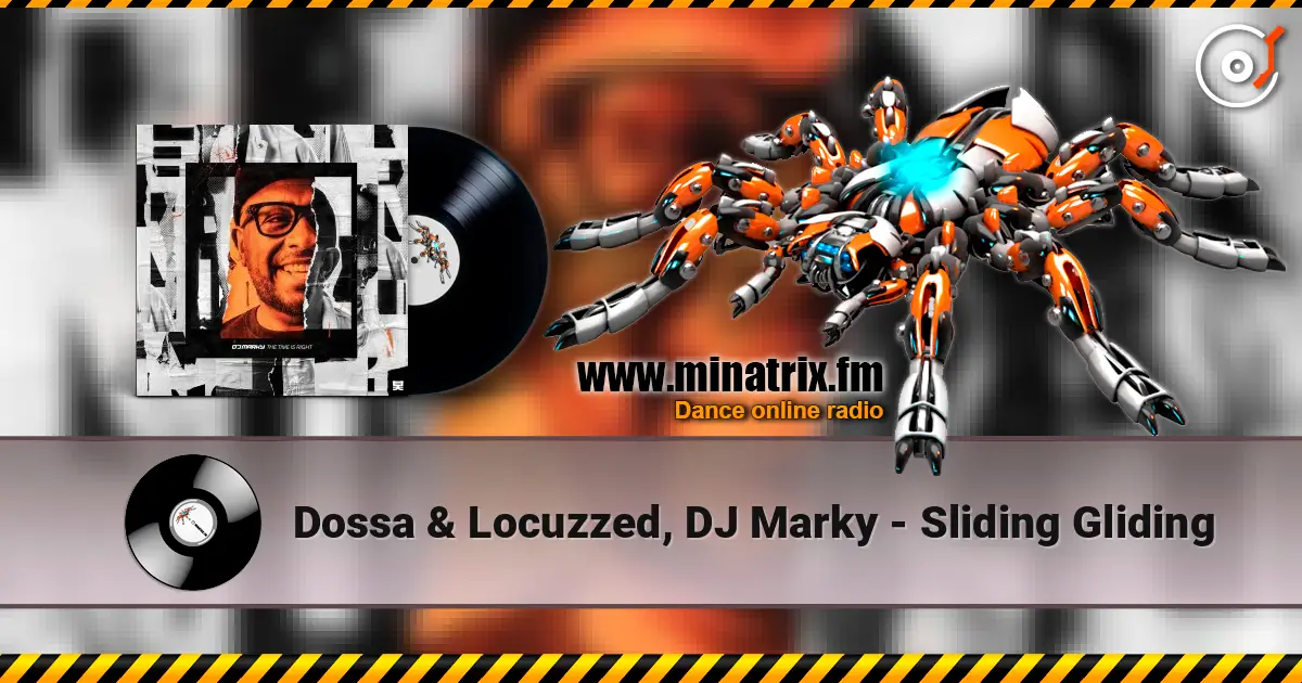 Dossa & Locuzzed, DJ Marky - Sliding Gliding 高品质在线收听 | Minatrix.FM