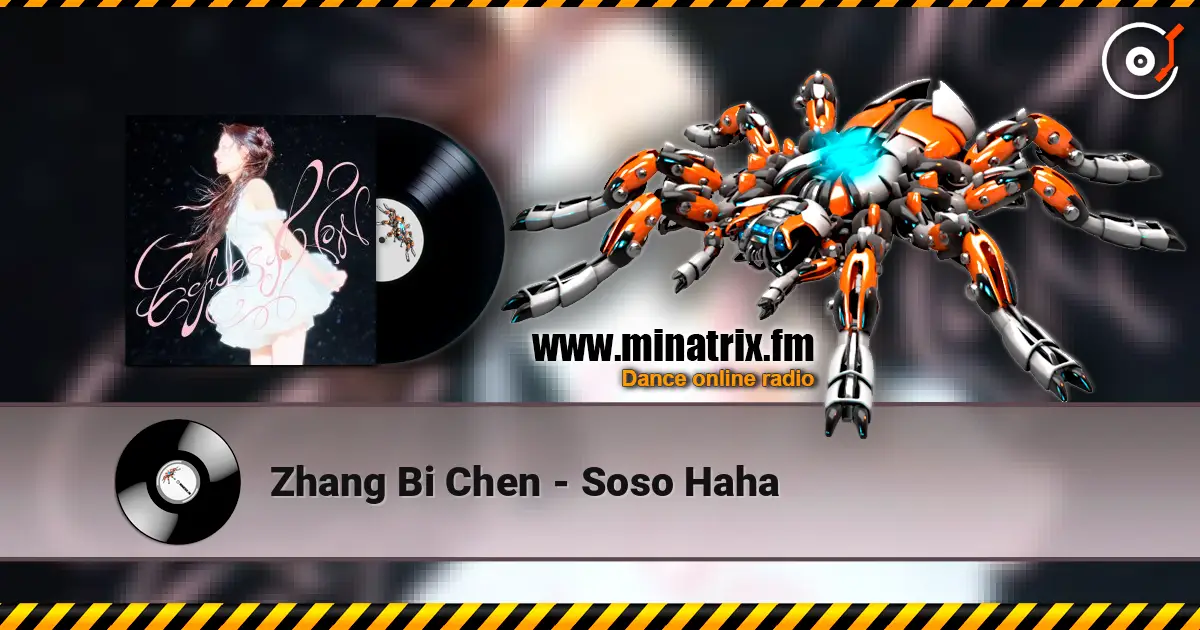 Zhang Bi Chen - Soso Haha 高品质在线收听 | Minatrix.FM