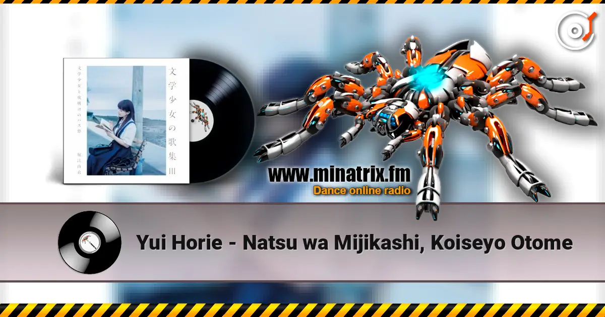 Yui Horie - Natsu wa Mijikashi, Koiseyo Otome 高品质在线收听 | Minatrix.FM