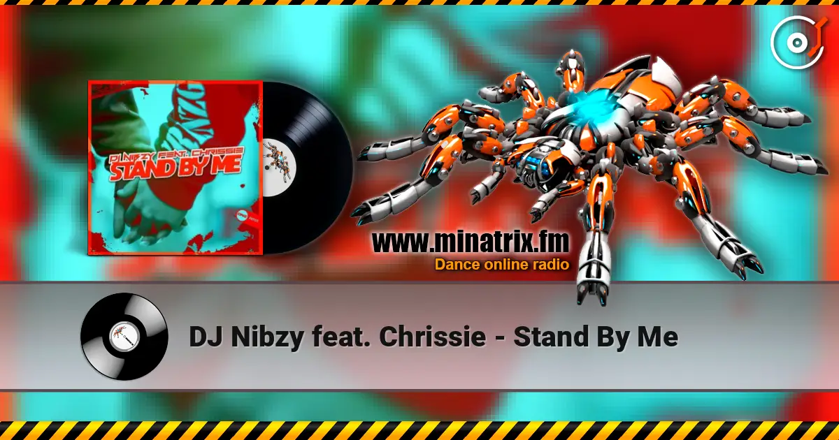 DJ Nibzy feat. Chrissie - Stand By Me 高品质在线收听 | Minatrix.FM
