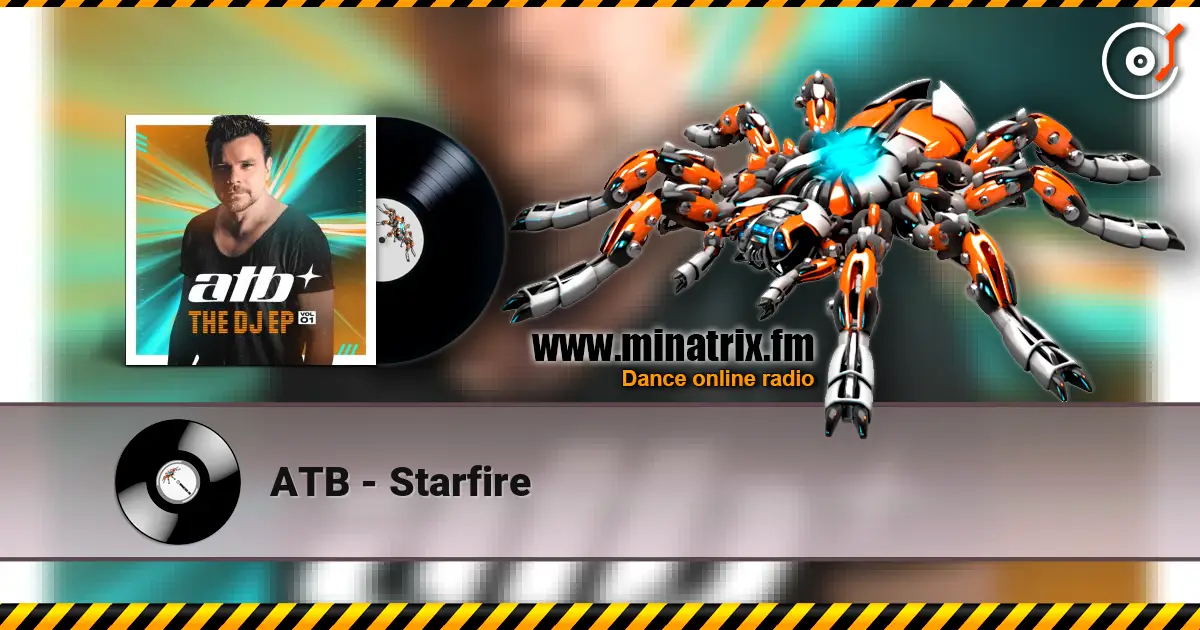 ATB - Starfire 高品质在线收听 | Minatrix.FM