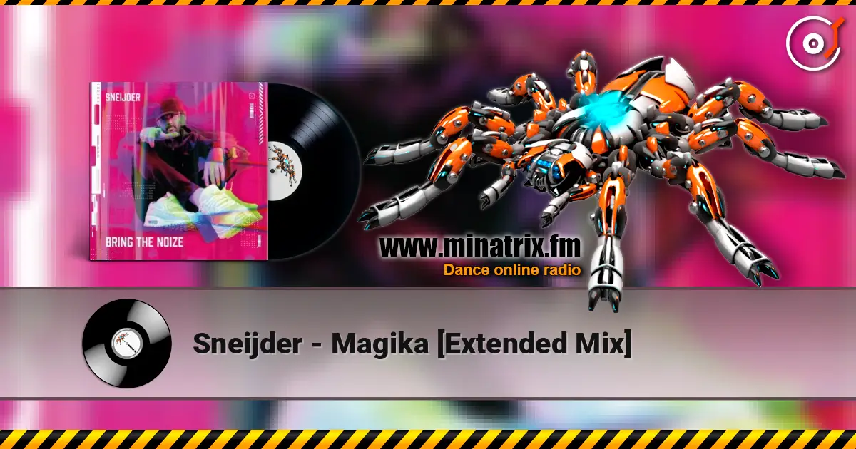 Sneijder - Magika [Extended Mix] 高品质在线收听 | Minatrix.FM