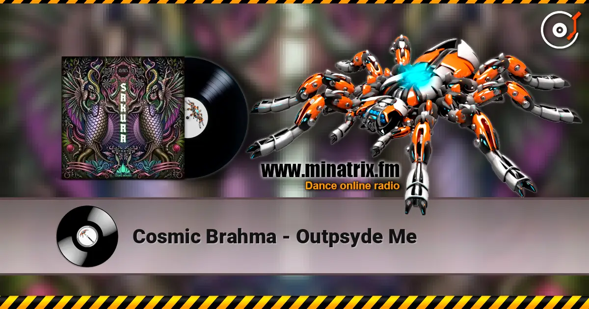 Cosmic Brahma - Outpsyde Me 高品质在线收听 | Minatrix.FM