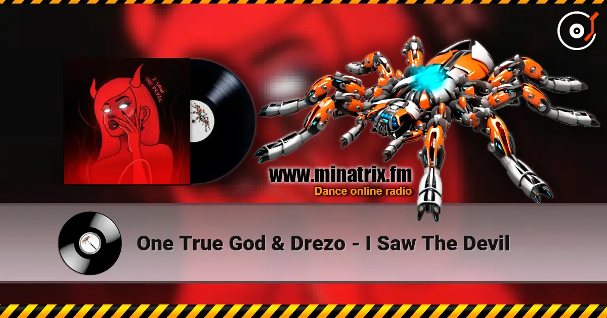 One True God & Drezo - I Saw The Devil 高品质在线收听 | Minatrix.FM
