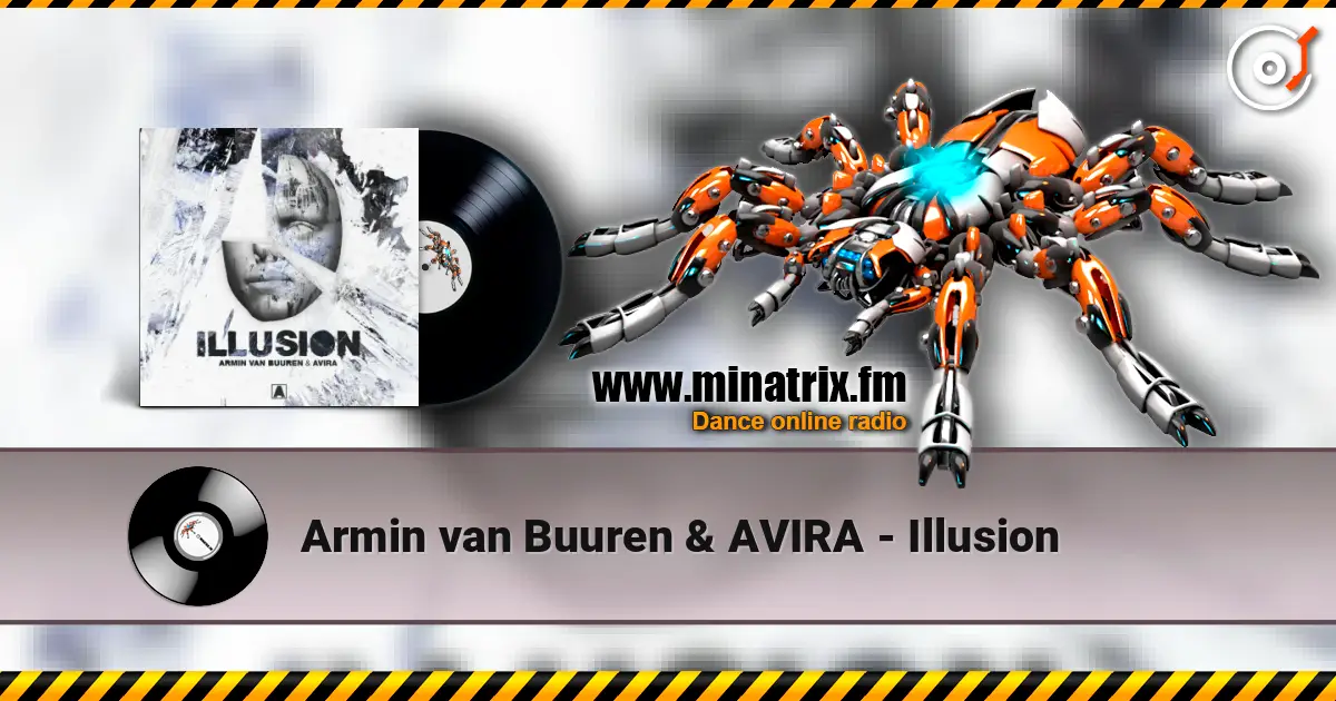 Armin van Buuren & AVIRA - Illusion 高品质在线收听 | Minatrix.FM