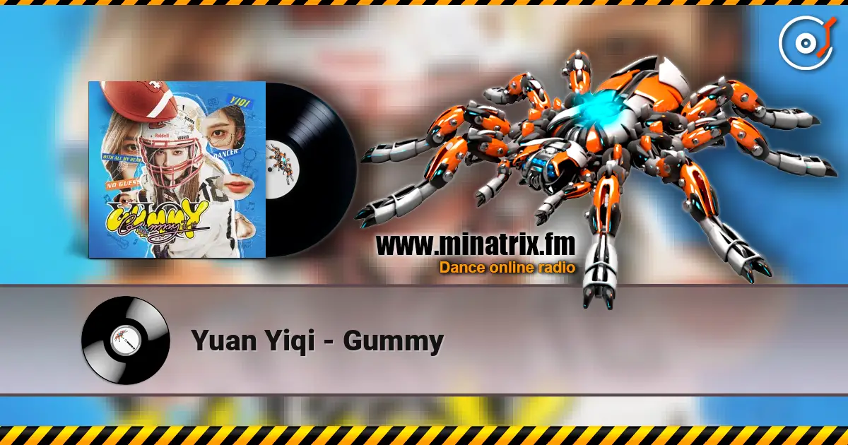 Yuan Yiqi - Gummy 高品质在线收听 | Minatrix.FM