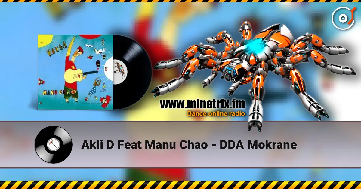 Akli D Feat Manu Chao - DDA Mokrane listen online in high quality | Minatrix.FM