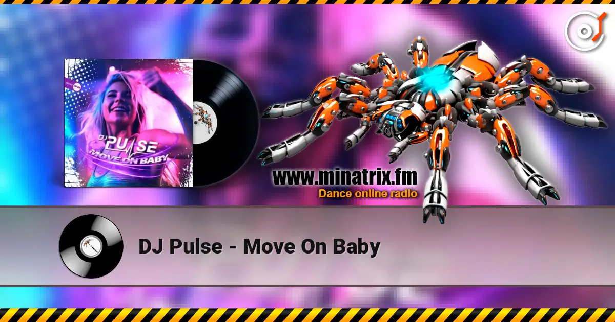 DJ Pulse - Move On Baby 高品质在线收听 | Minatrix.FM