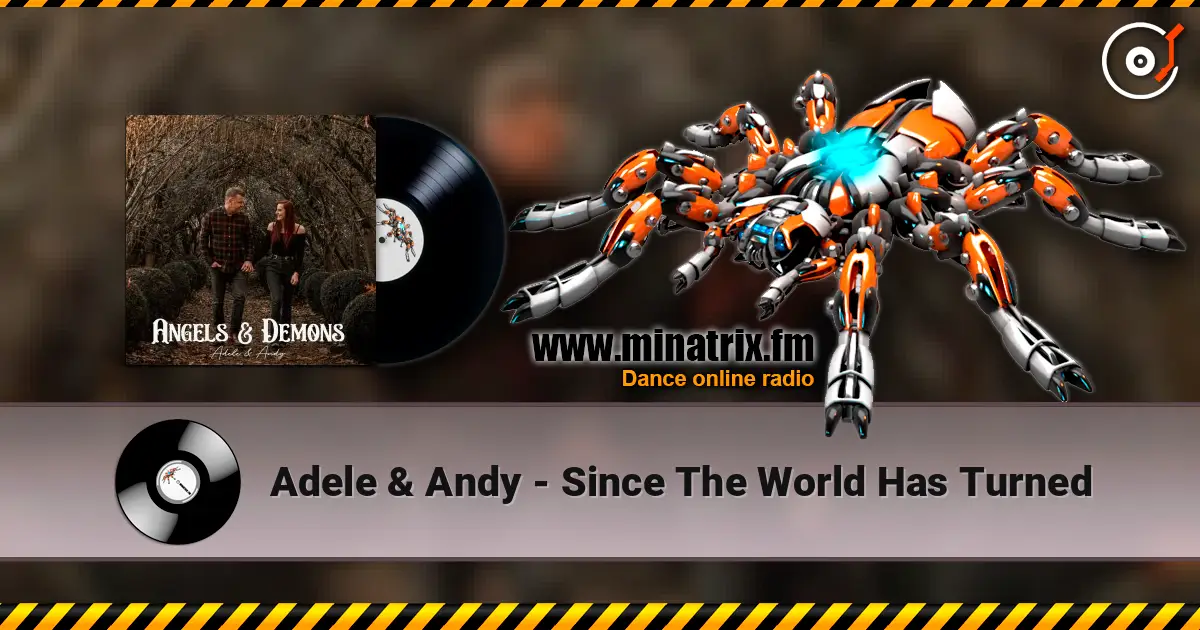 Adele & Andy - Since The World Has Turned 高品质在线收听 | Minatrix.FM
