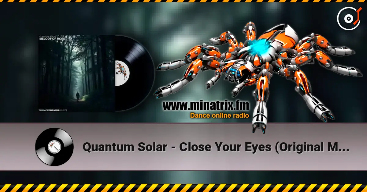 Quantum Solar - Close Your Eyes (Original Mix) 高品质在线收听 | Minatrix.FM