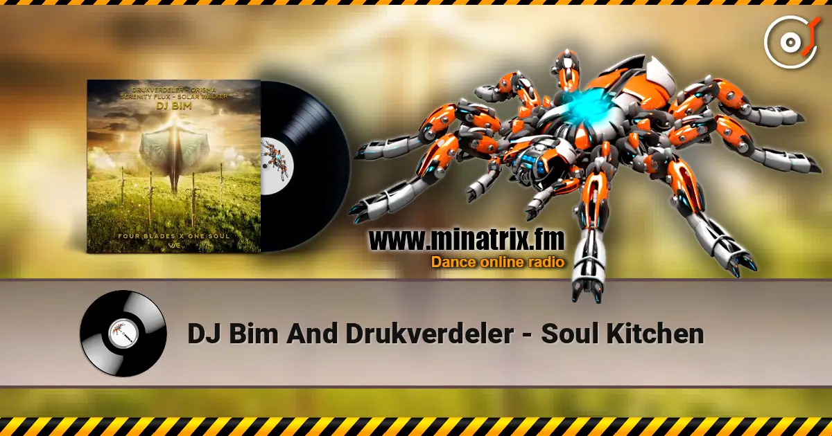 DJ Bim And Drukverdeler - Soul Kitchen 高品质在线收听 | Minatrix.FM