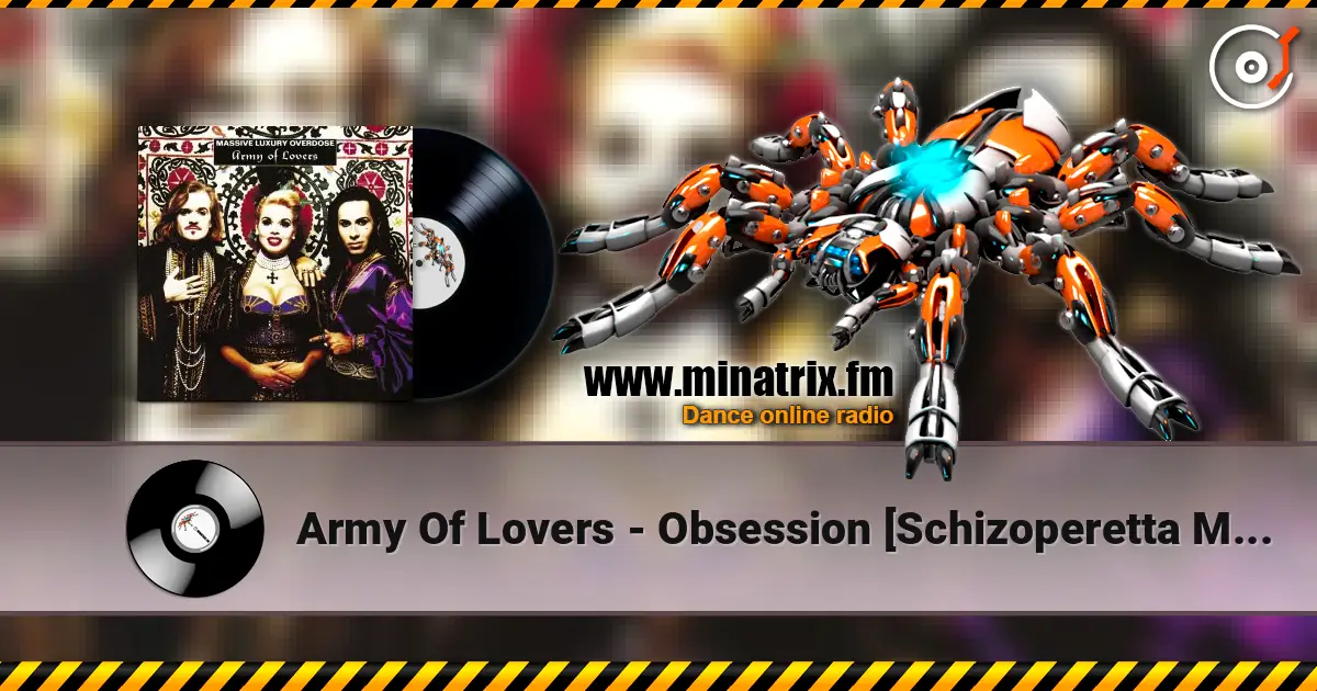 Army Of Lovers - Obsession [Schizoperetta Mix] 高品质在线收听 | Minatrix.FM