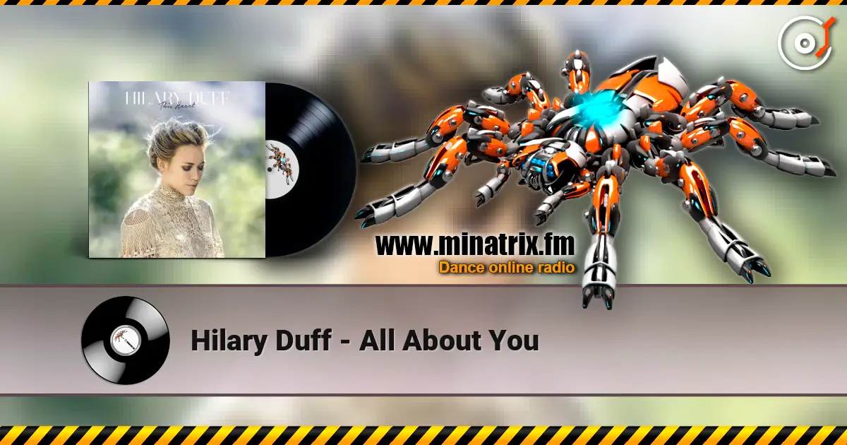Hilary Duff - All About You 高品质在线收听 | Minatrix.FM