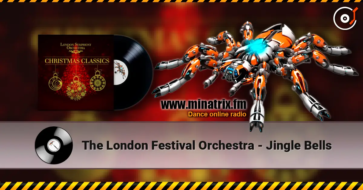 The London Festival Orchestra - Jingle Bells 高品质在线收听 | Minatrix.FM