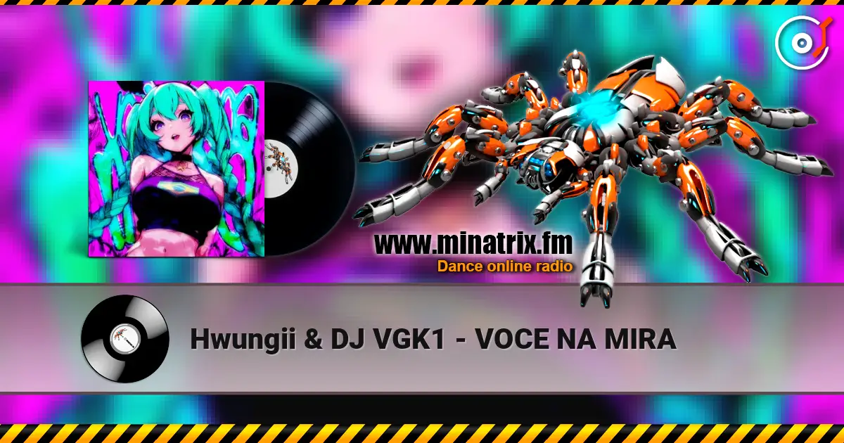 Hwungii & DJ VGK1 - VOCE NA MIRA 高品质在线收听 | Minatrix.FM