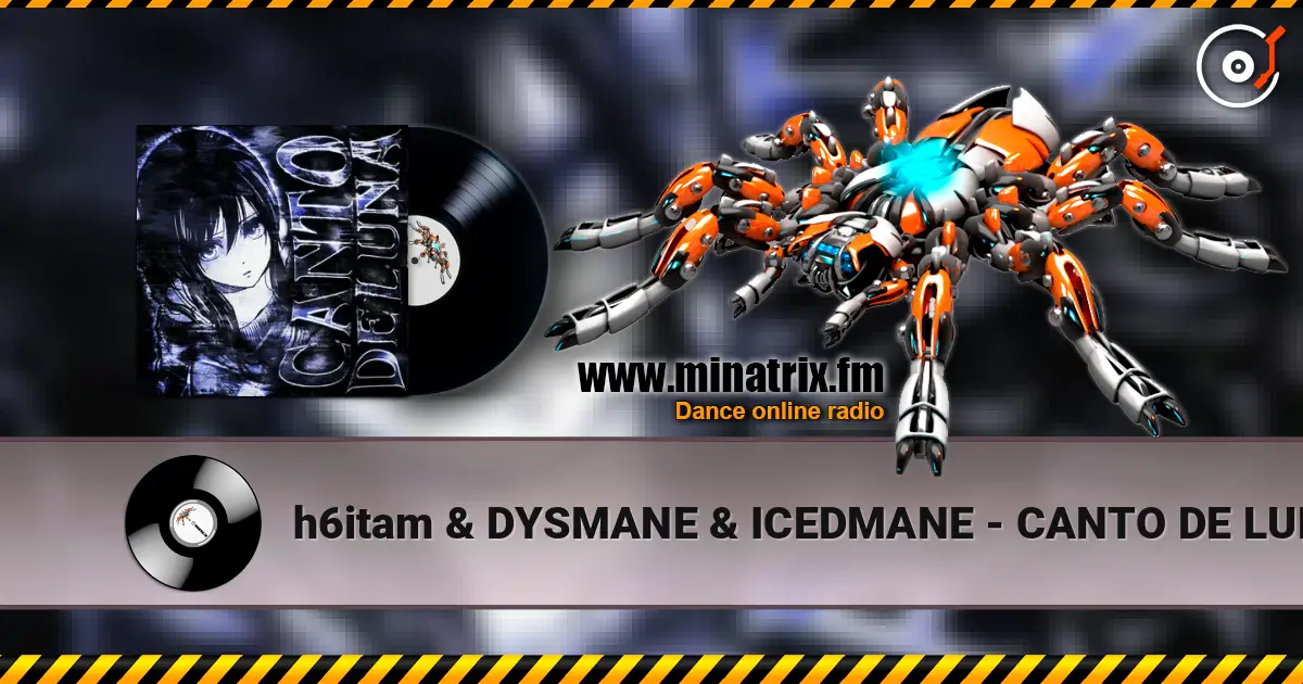 h6itam & DYSMANE & ICEDMANE - CANTO DE LUNA (SUPER SLOWED) 高品质在线收听 | Minatrix.FM