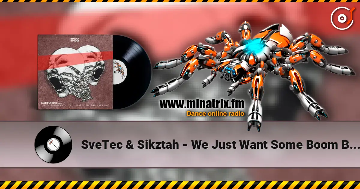 SveTec & Sikztah - We Just Want Some Boom Boom 高品质在线收听 | Minatrix.FM
