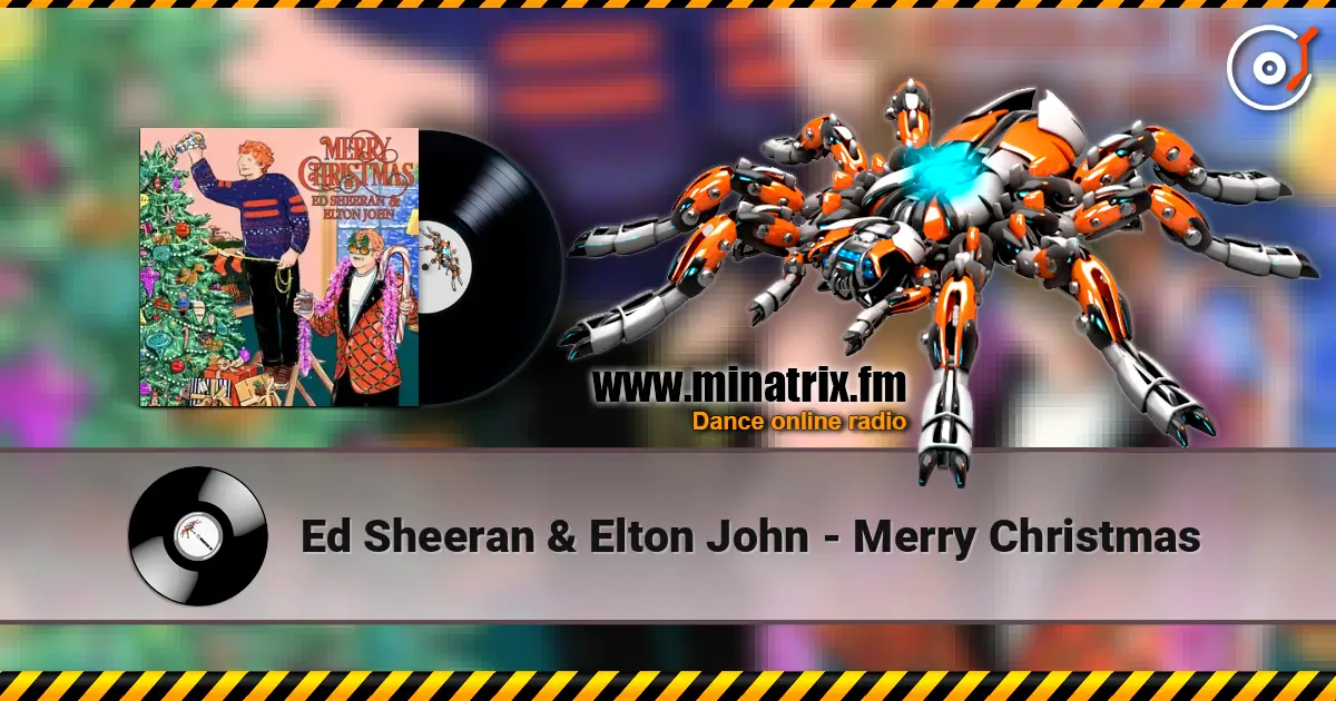 Ed Sheeran & Elton John - Merry Christmas 高品质在线收听 | Minatrix.FM