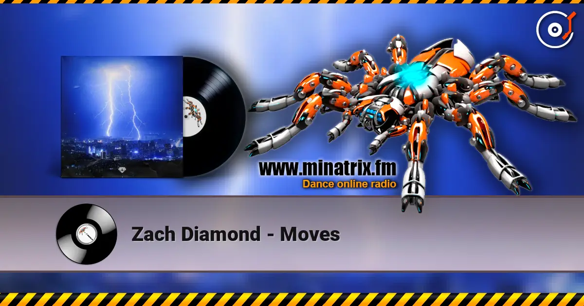 Zach Diamond - Moves 高品质在线收听 | Minatrix.FM