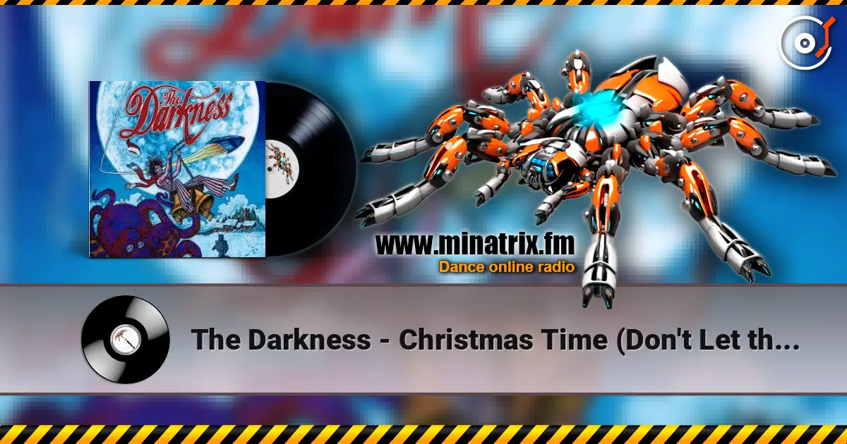 The Darkness - Christmas Time (Don't Let the Bells End) 高品质在线收听 | Minatrix.FM