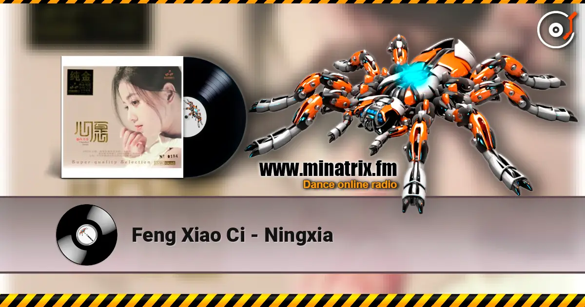 Feng Xiao Ci - Ningxia 高品质在线收听 | Minatrix.FM