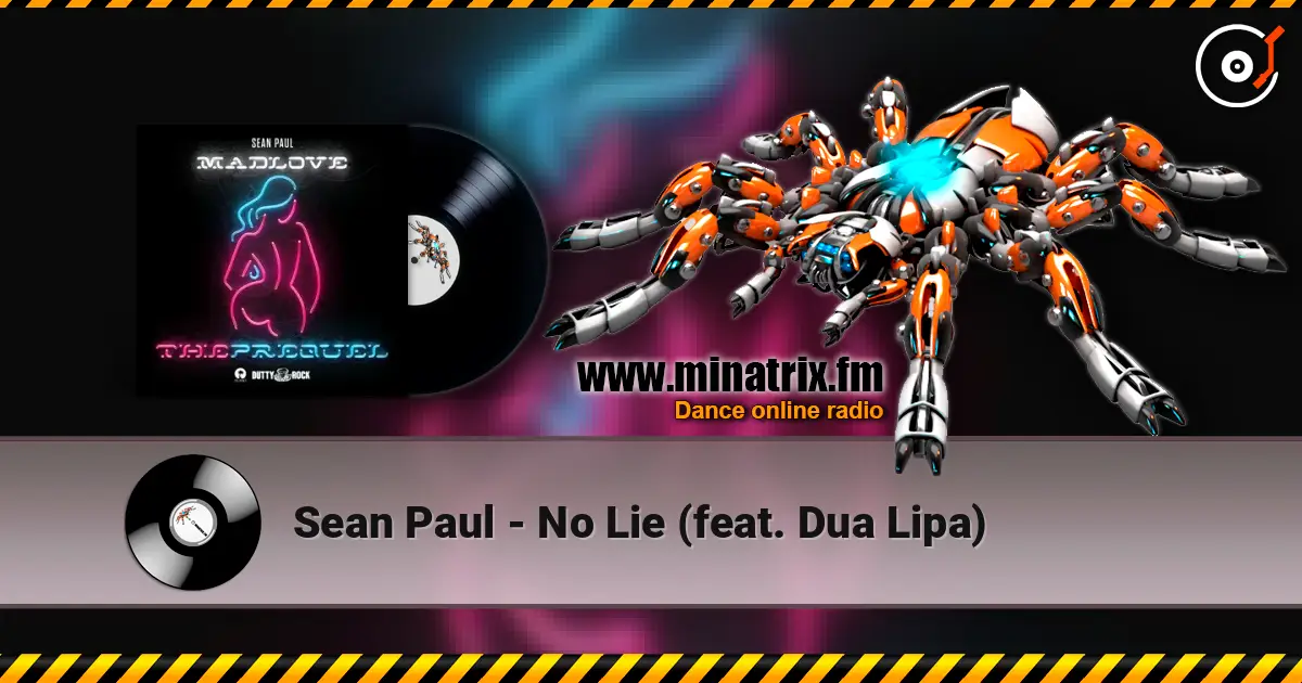 Sean Paul - No Lie (feat. Dua Lipa) 高品质在线收听 | Minatrix.FM