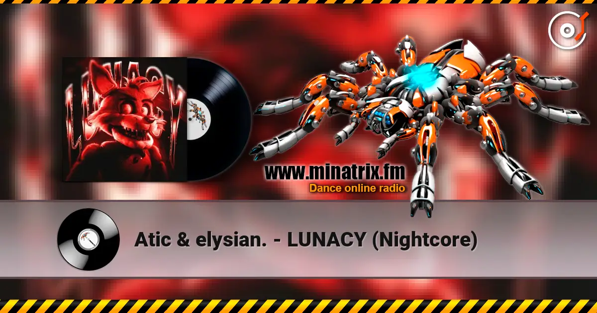 Atic & elysian. - LUNACY (Nightcore) 高品质在线收听 | Minatrix.FM