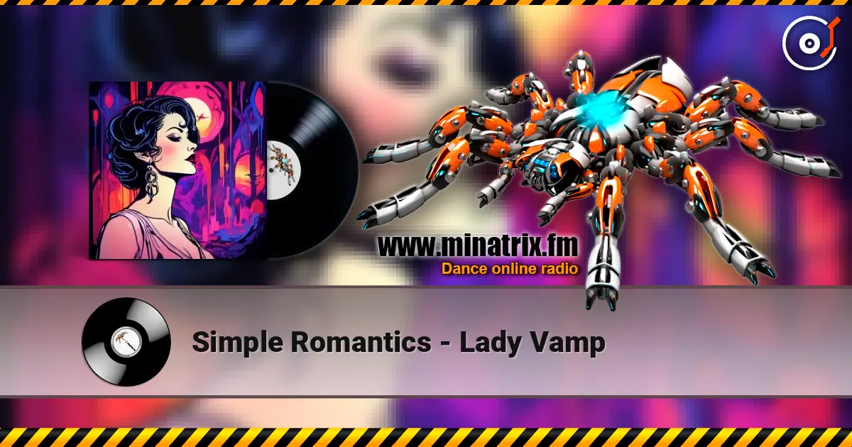 Simple Romantics - Lady Vamp 高品质在线收听 | Minatrix.FM