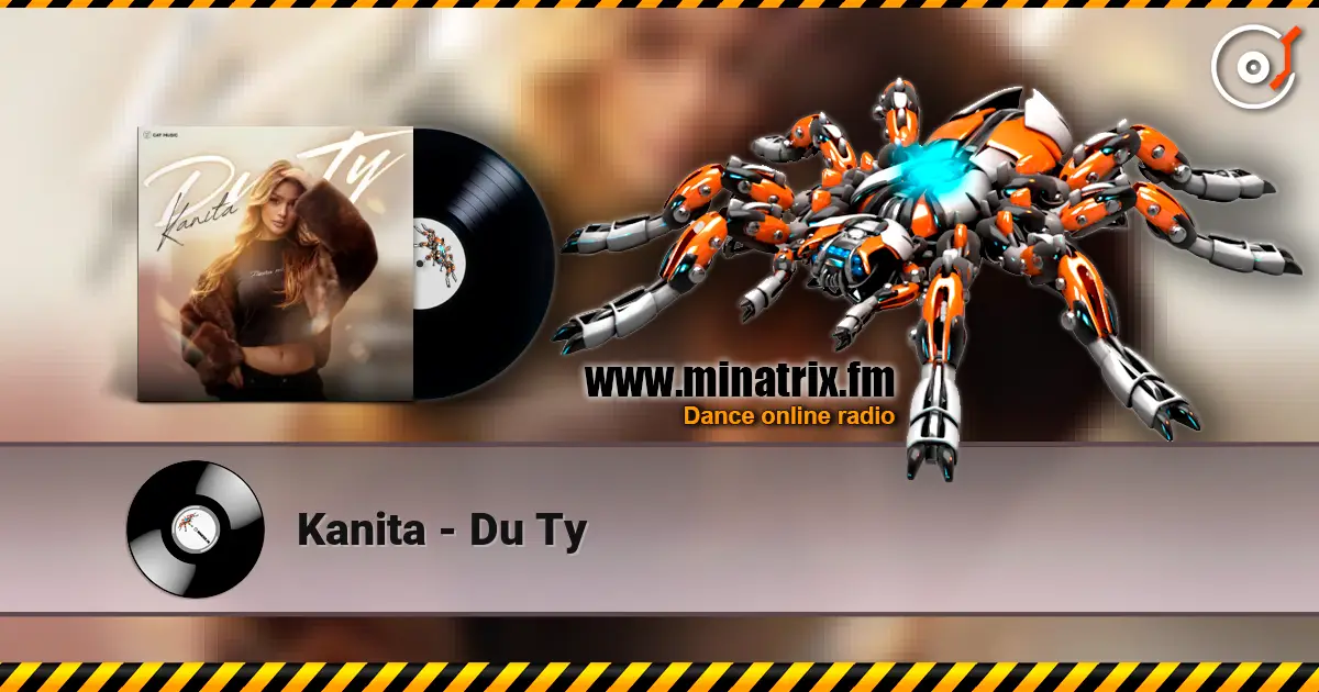 Kanita - Du Ty 高品质在线收听 | Minatrix.FM