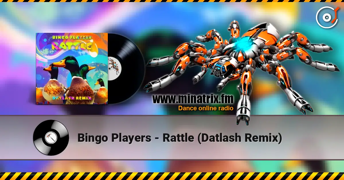 Bingo Players - Rattle (Datlash Remix) 高品质在线收听 | Minatrix.FM