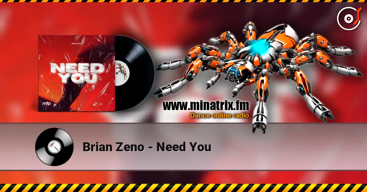 Brian Zeno - Need You 高品质在线收听 | Minatrix.FM