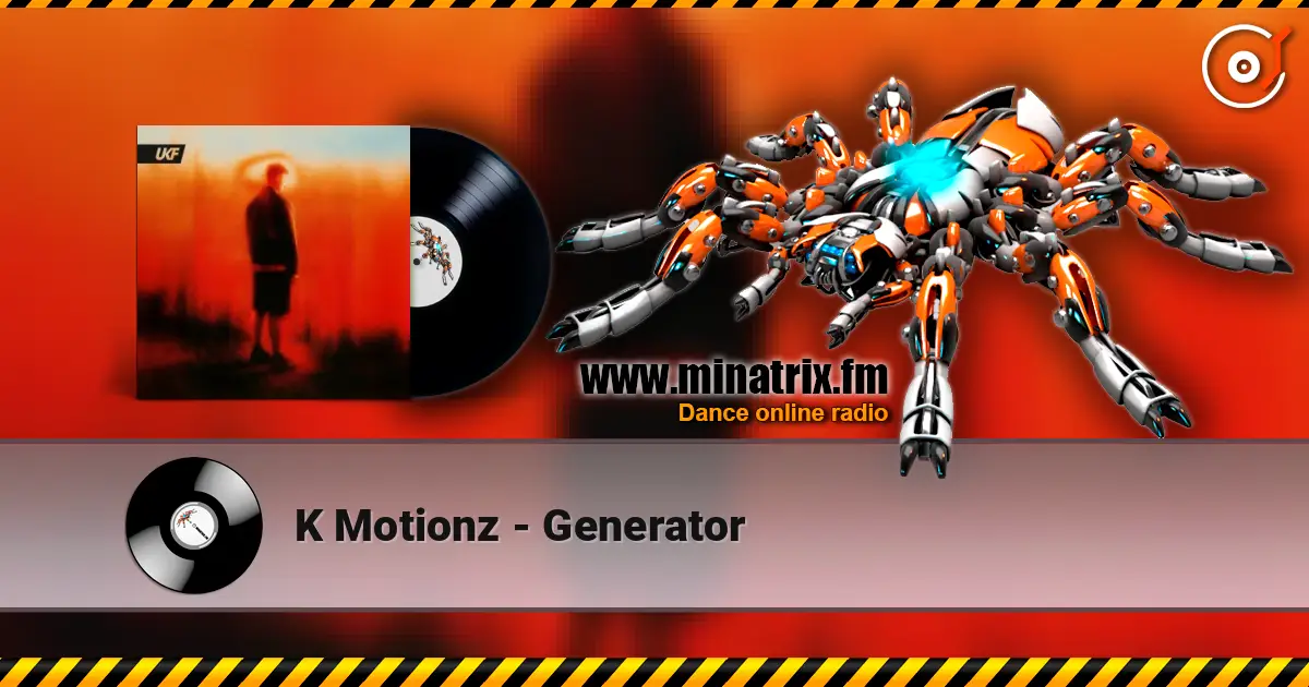 K Motionz - Generator 高品质在线收听 | Minatrix.FM