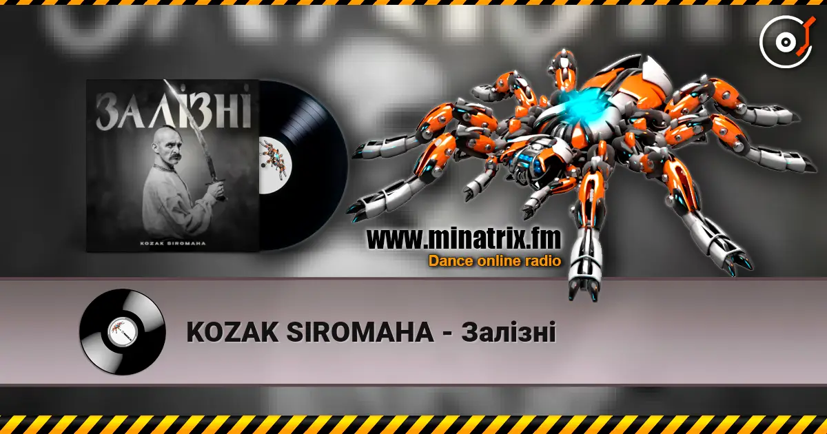 KOZAK SIROMAHA - Залізні 高品质在线收听 | Minatrix.FM