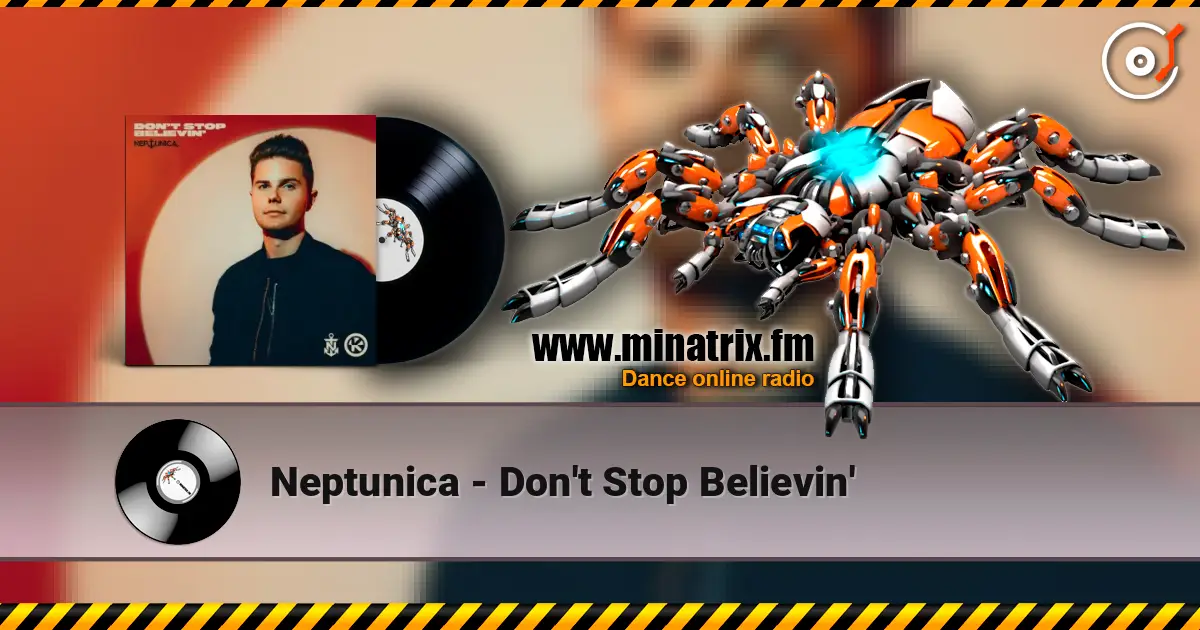 Neptunica - Don't Stop Believin' 高品质在线收听 | Minatrix.FM