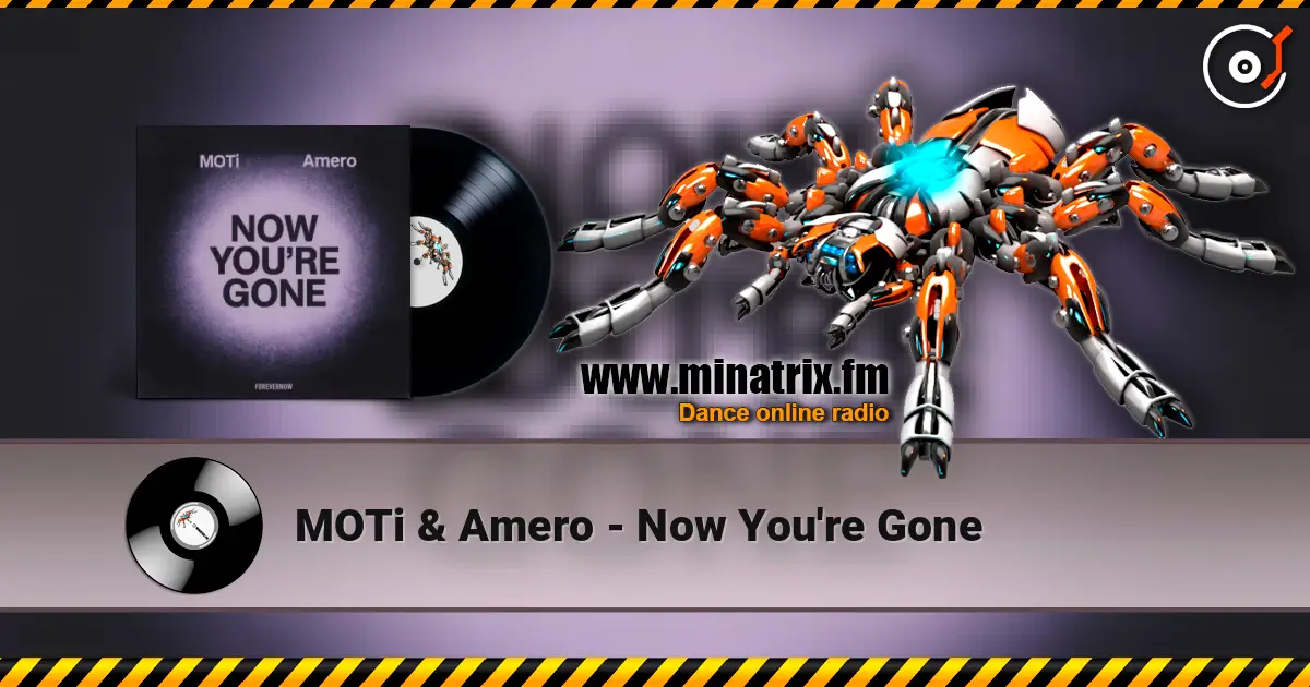 MOTi & Amero - Now You're Gone 高品质在线收听 | Minatrix.FM