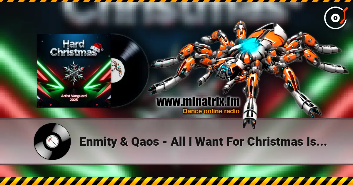 Enmity & Qaos - All I Want For Christmas Is You (Hardstyle Remix) слухати онлайн у високій якості | Minatrix.FM