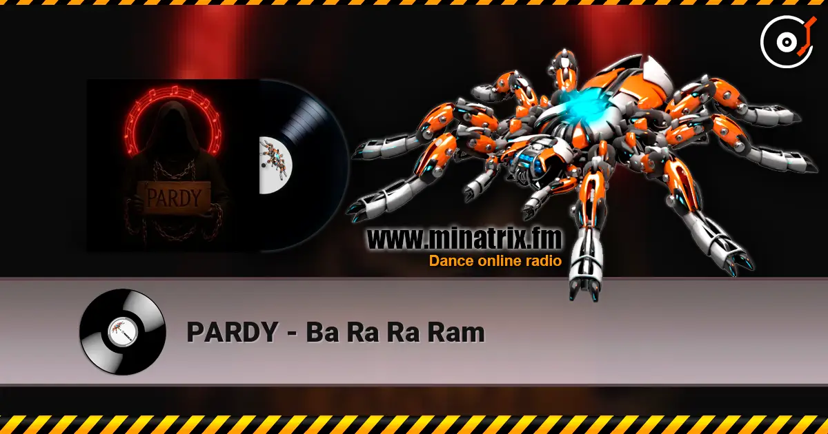 PARDY - Ba Ra Ra Ram 高品质在线收听 | Minatrix.FM
