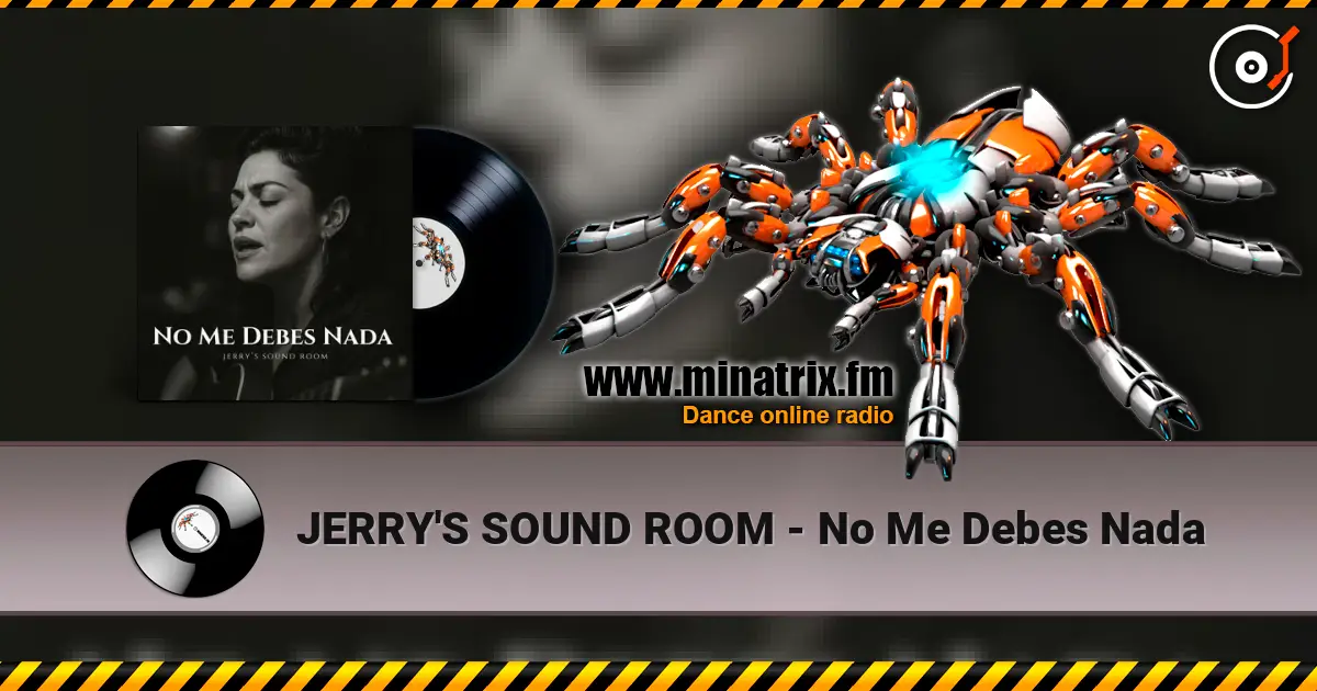 JERRY'S SOUND ROOM - No Me Debes Nada 高品质在线收听 | Minatrix.FM
