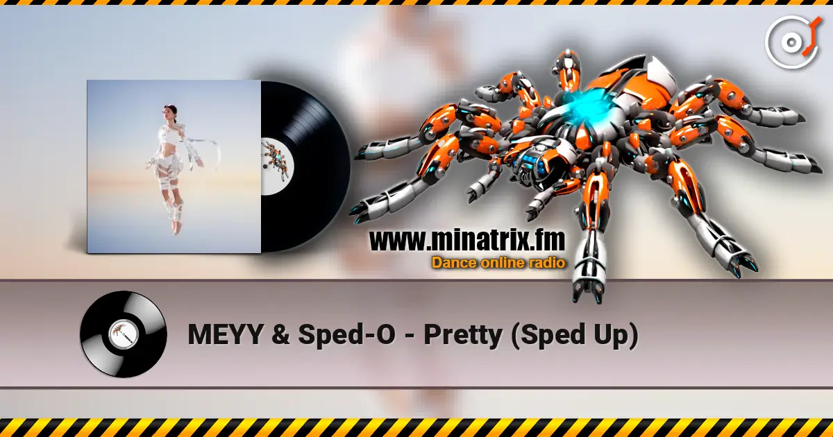 MEYY & Sped-O - Pretty (Sped Up) 高品质在线收听 | Minatrix.FM