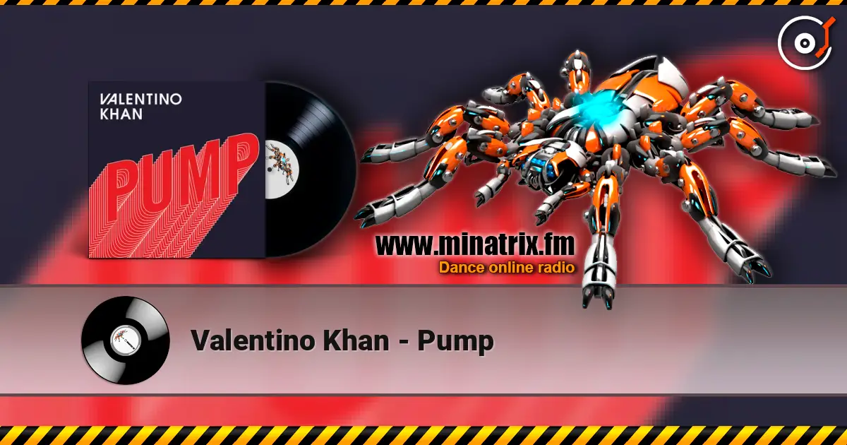 Valentino Khan - Pump 高品质在线收听 | Minatrix.FM