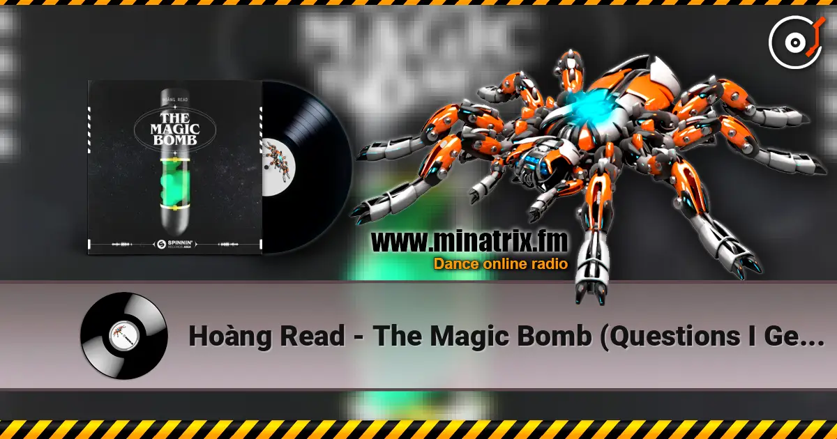 Hoàng Read - The Magic Bomb (Questions I Get Asked) [Extended Mix] 高品质在线收听 | Minatrix.FM