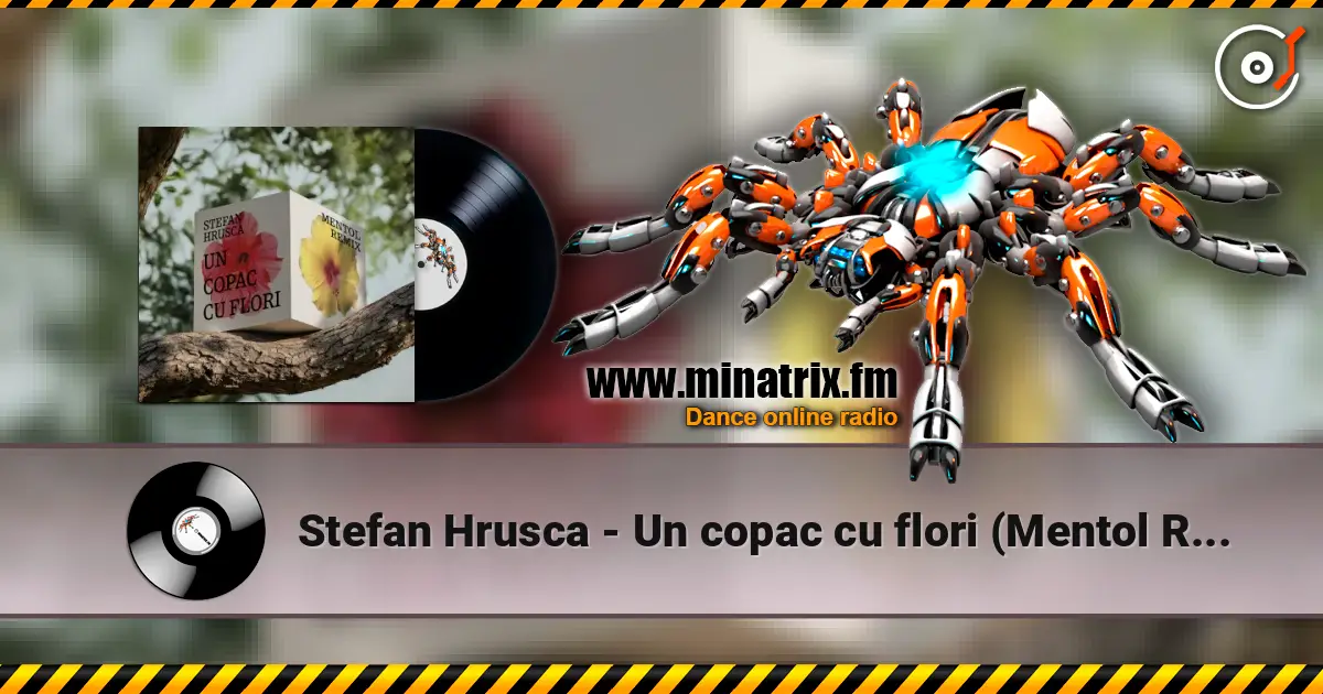 Stefan Hrusca - Un copac cu flori (Mentol Remix) 高品质在线收听 | Minatrix.FM
