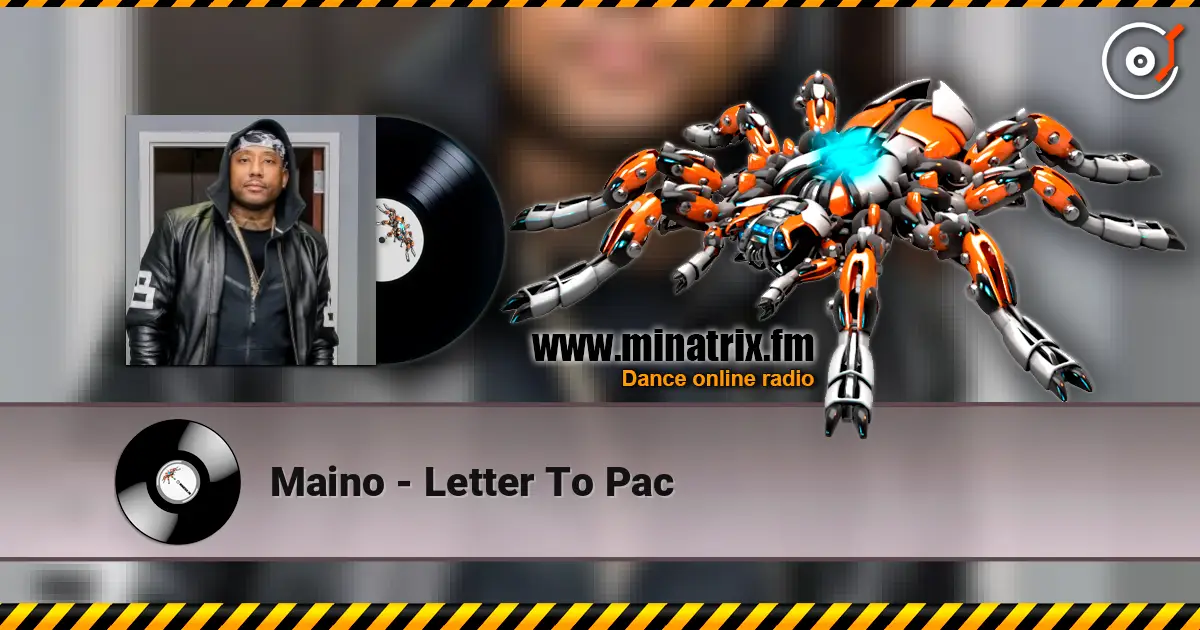 Maino - Letter To Pac 高品质在线收听 | Minatrix.FM