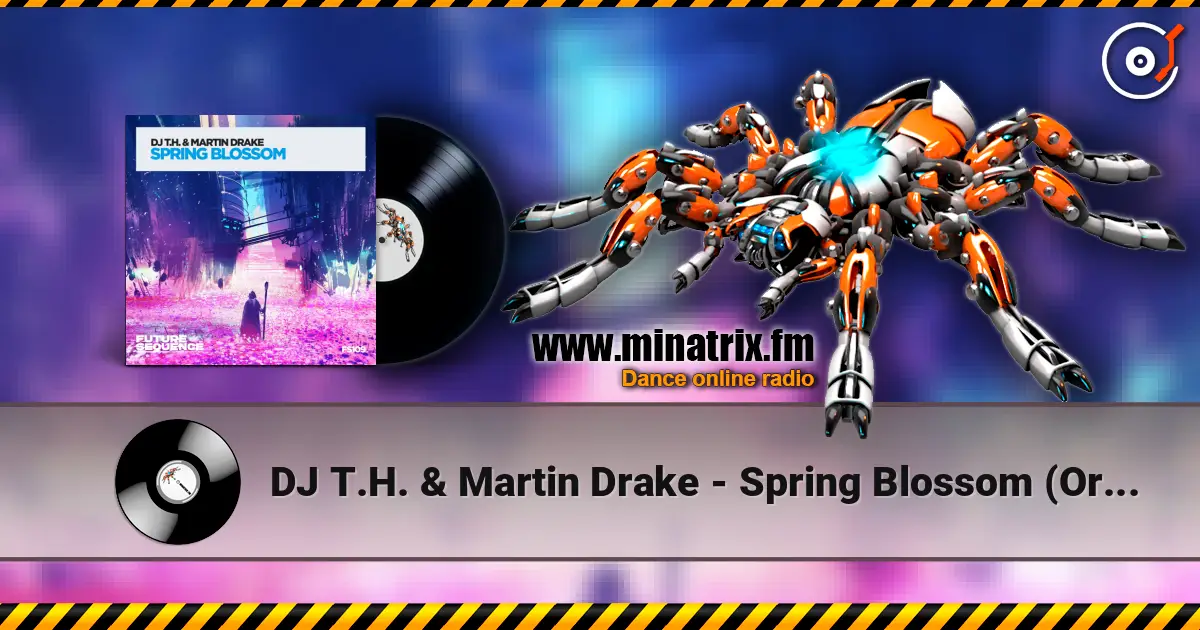 DJ T.H. & Martin Drake - Spring Blossom (Original Mix) 高品质在线收听 | Minatrix.FM