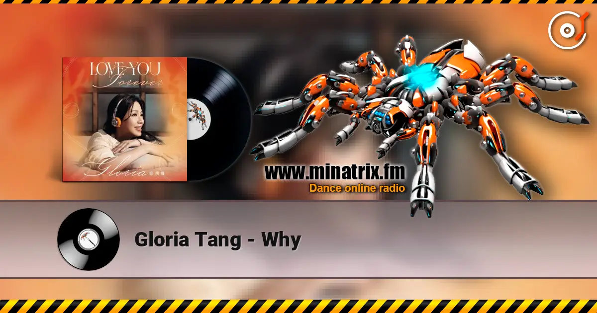 Gloria Tang - Why 高品质在线收听 | Minatrix.FM
