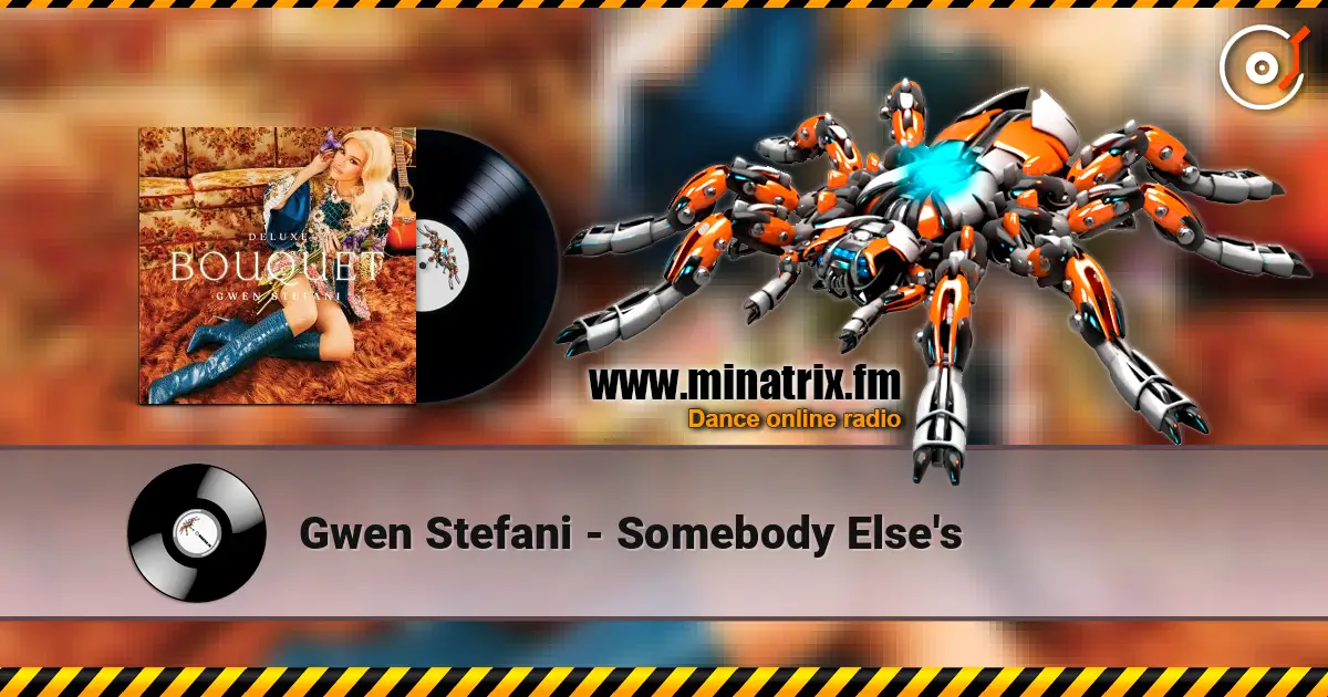 Gwen Stefani - Somebody Else's 高品质在线收听 | Minatrix.FM