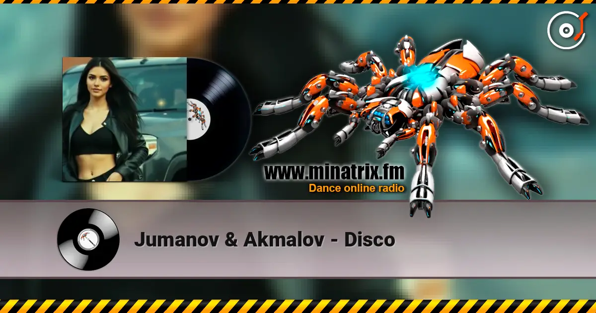 Jumanov & Akmalov - Disco 高品质在线收听 | Minatrix.FM