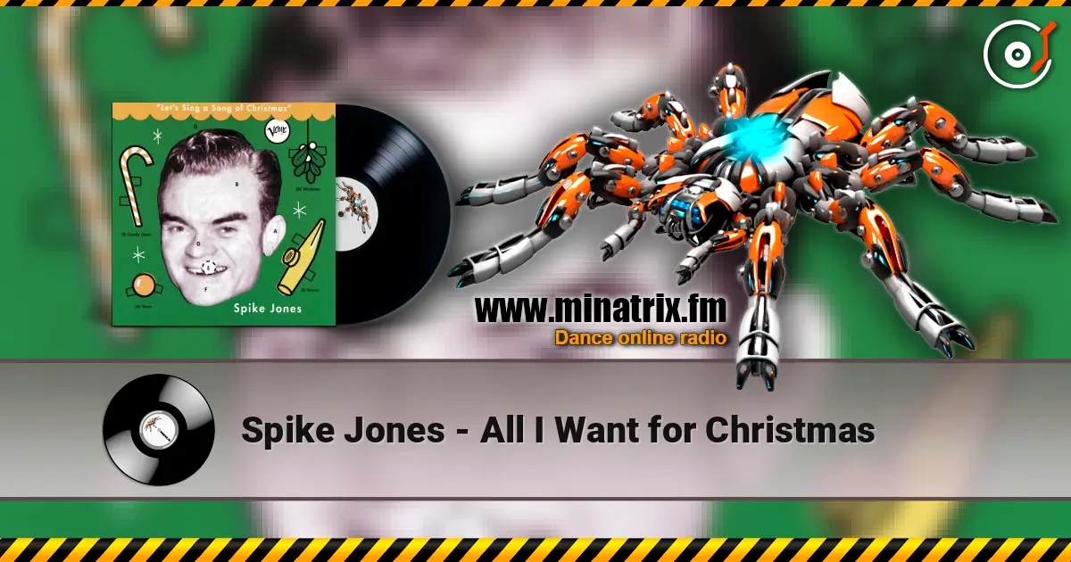 Spike Jones - All I Want for Christmas 高品质在线收听 | Minatrix.FM